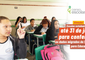 Escolas estaduais têm até 31/7 para conferir os dados migrados do Censo Escolar